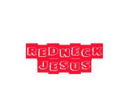 REDNECK JESUS