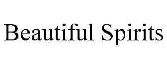 BEAUTIFUL SPIRITS