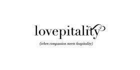 LOVEPITALITY (WHEN COMPASSION MEETS HOSPITALITY)