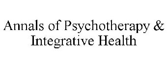 ANNALS OF PSYCHOTHERAPY & INTEGRATIVE HEALTH