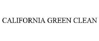 CALIFORNIA GREEN CLEAN