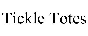 TICKLE TOTES