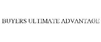 BUYERS ULTIMATE ADVANTAGE