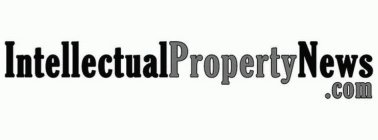 INTELLECTUALPROPERTYNEWS .COM