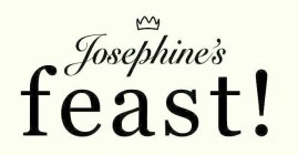 JOSEPHINE'S FEAST!