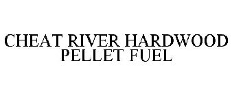 CHEAT RIVER HARDWOOD PELLET FUEL