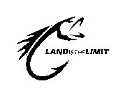LAND IS THE LIMIT