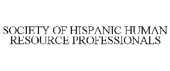 SOCIETY OF HISPANIC HUMAN RESOURCE PROFESSIONALS