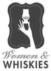 WOMEN & WHISKIES