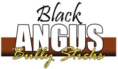 BLACK ANGUS BULLY STICKS