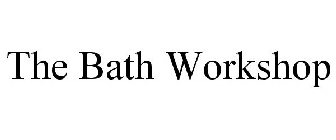 THE BATH WORKSHOP