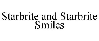 STARBRITE AND STARBRITE SMILES