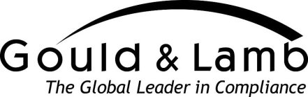 GOULD & LAMB THE GLOBAL LEADER IN COMPLIANCE