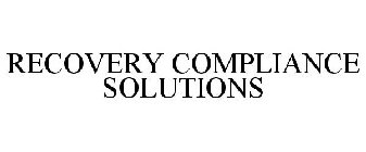 RECOVERY COMPLIANCE SOLUTIONS