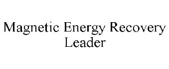 MAGNETIC ENERGY RECOVERY LEADER