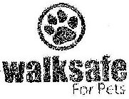 WALKSAFE FOR PETS