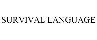 SURVIVAL LANGUAGE