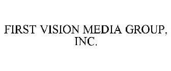 FIRST VISION MEDIA GROUP, INC.