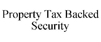 PROPERTY TAX BACKED SECURITY
