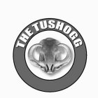 THE TUSHOGG