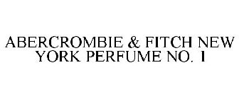 ABERCROMBIE & FITCH NEW YORK PERFUME NO. 1