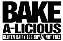 BAKE A-LICIOUS GLUTEN DAIRY EGG SOY & NUT FREE