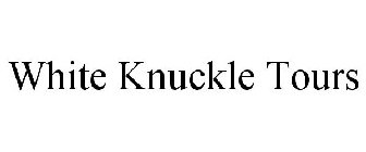WHITE KNUCKLE TOURS