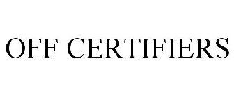 O.F.F. CERTIFIERS