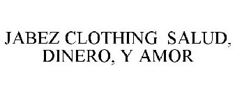 JABEZ CLOTHING SALUD, DINERO, Y AMOR