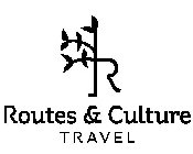 R ROUTES & CULTURE TRAVEL