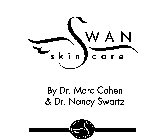 SWAN SKIN CARE BY DR. MARC COHEN & DR. NANCY SWARTZ