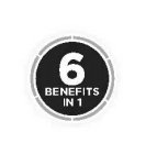 6 BENEFITS IN 1