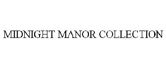 MIDNIGHT MANOR COLLECTION