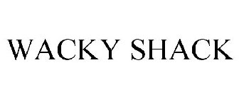 WACKY SHACK