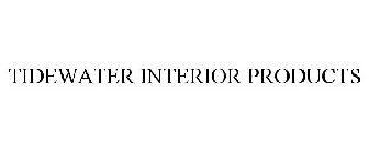 TIDEWATER INTERIOR PRODUCTS