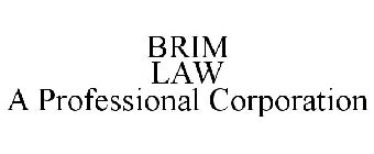 BRIM LAW A PROFESSIONAL CORPORATION