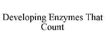 DEVELOPING ENZYMES THAT COUNT