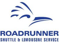 ROADRUNNER SHUTTLE & LIMOUSINE SERVICE