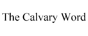 THE CALVARY WORD