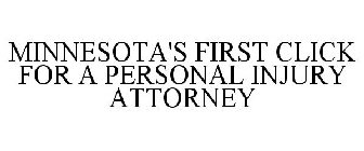 MINNESOTA'S FIRST CLICK FOR A PERSONAL INJURY ATTORNEY
