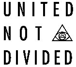 UNITED NOT DIVIDED