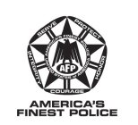 AMERICA'S FINEST POLICE SERVE PROTECT INTEGRITY COURAGE HONOR AMERICA'S FINEST POLICE UNITED STATES OF AMERICA AFP