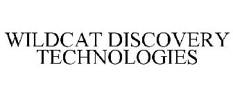 WILDCAT DISCOVERY TECHNOLOGIES