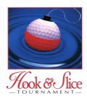 HOOK & SLICE TOURNAMENT