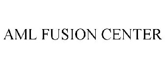 AML FUSION CENTER