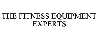 THE FITNESS EQUIPMENT EXPERTS