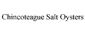 CHINCOTEAGUE SALT OYSTERS