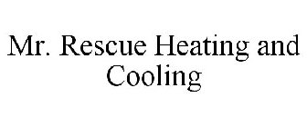 MR. RESCUE HEATING AND COOLING