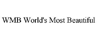 WMB WORLD'S MOST BEAUTIFUL
