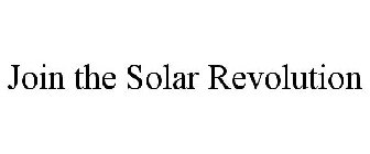 JOIN THE SOLAR REVOLUTION